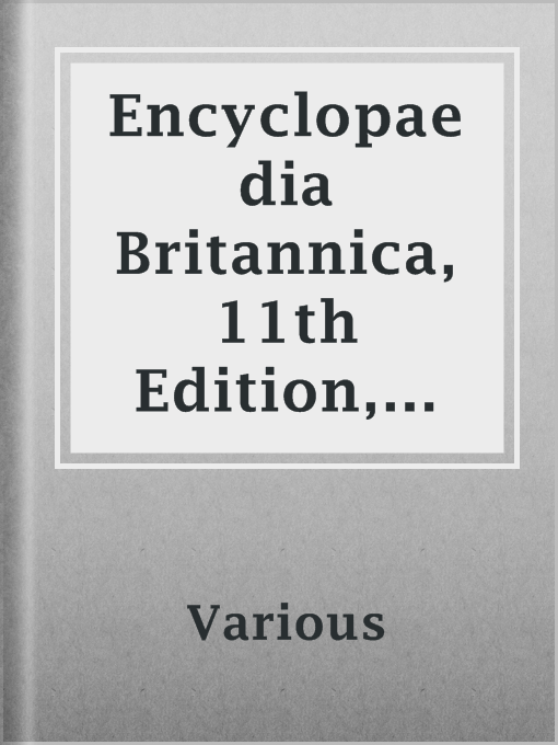 Title details for Encyclopaedia Britannica, 11th Edition, Volume 3, Part 1, Slice 1 by Various - Wait list